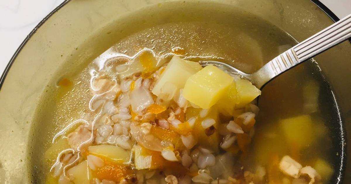 Суп с гречкой – 10 пошаговых рецептов